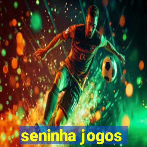 seninha jogos